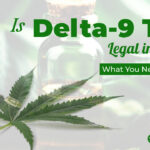 Is Delta-9 THC Legal in Texas? What You Need to Know