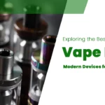 Exploring the Best Vape Pens: Modern Devices for Various Uses