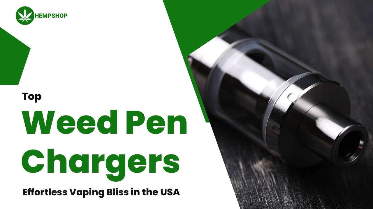Top Weed Pen Chargers for Effortless Vaping Bliss in the USA