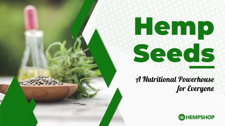 Hemp Seeds – A Nutritional Powerhouse for Everyone